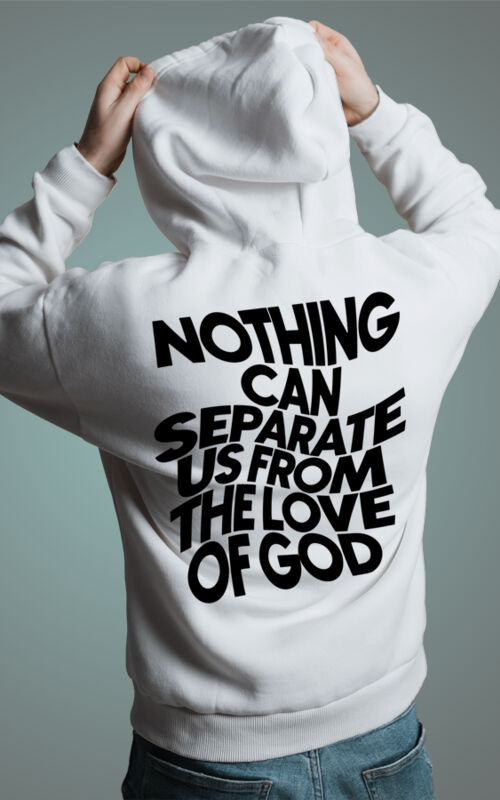 White Nothing Can Seperate Us From The Love Of God Hood Thumbnail